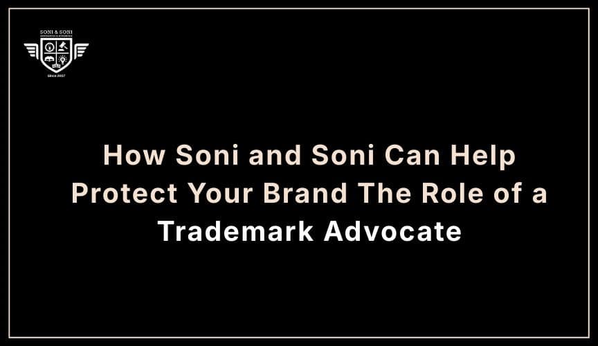Trademark Advocate in Ahmedabad | Brand Protection | Soni and Soni
